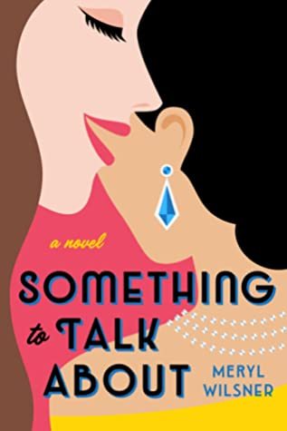 Something to Talk About by Meryl Wilsner