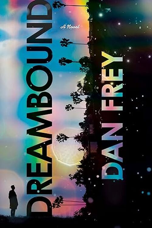 Dreambound by Dan Frey