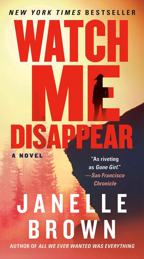Watch Me Disappear by Janelle Brown