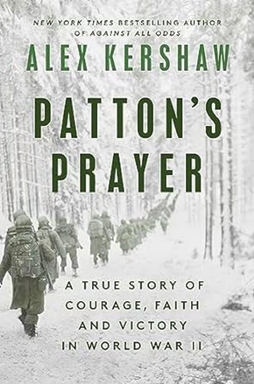 Patton's Prayer by Alex Kershaw
