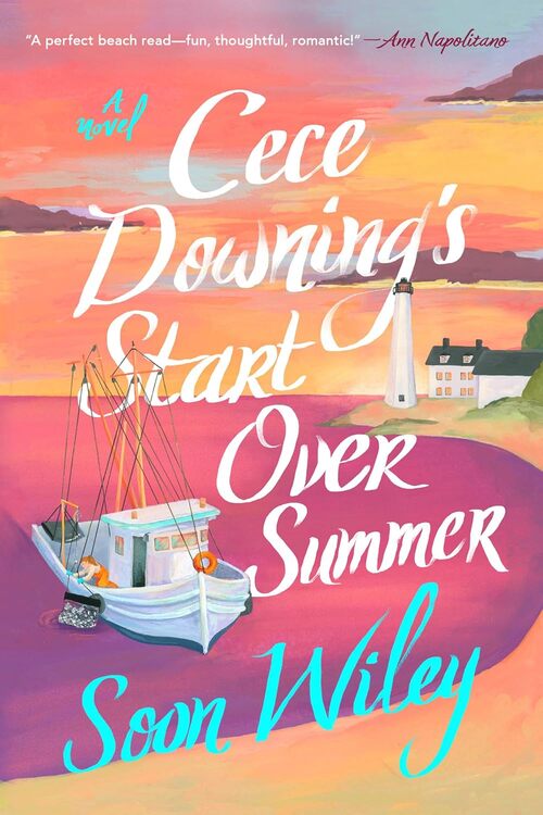 Cece Downing's Start Over Summer by Soon Wiley