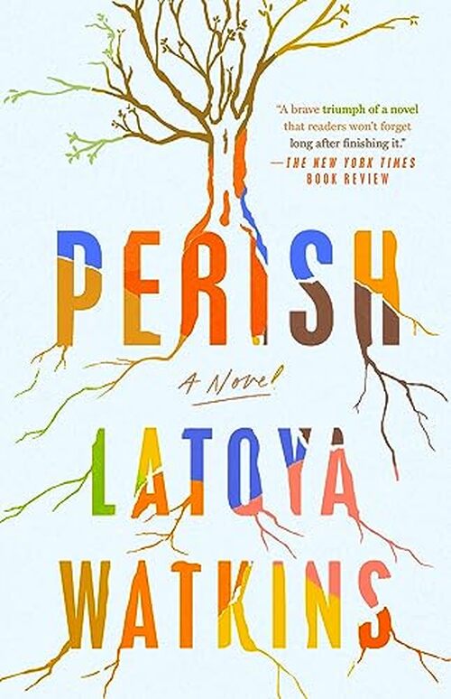 Perish by LaToya Watkins