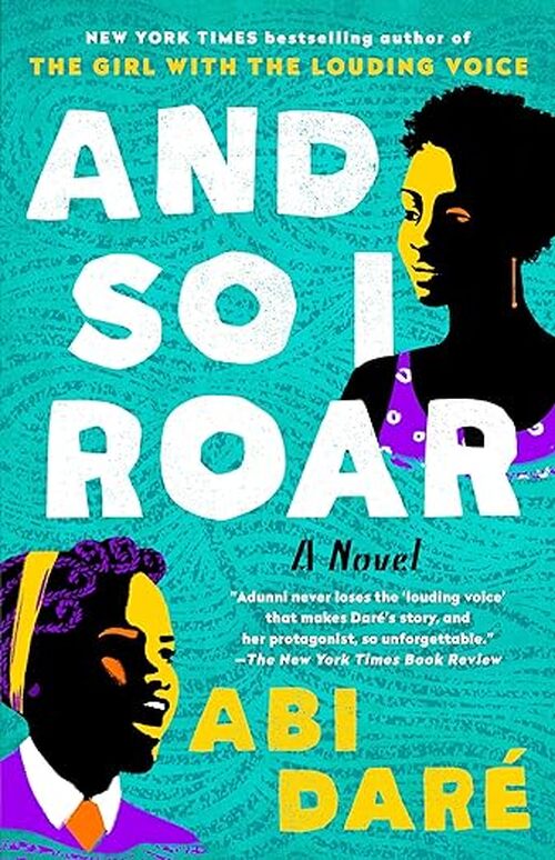 And So I Roar by Abi Dare