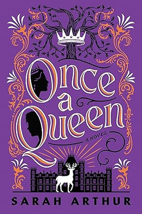 Once A Queen by Sarah Arthur