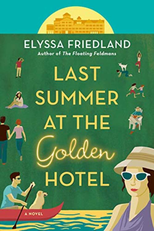 Last Summer at the Golden Hotel by Elyssa Friedland