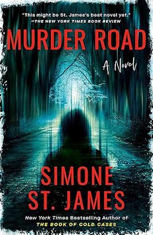 Murder Road by Simone St. James