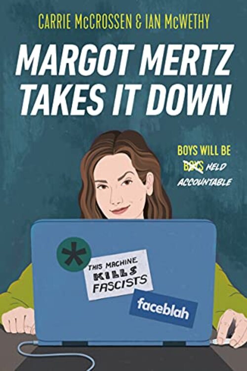 Margot Mertz Takes It Down by Carrie McCrossen