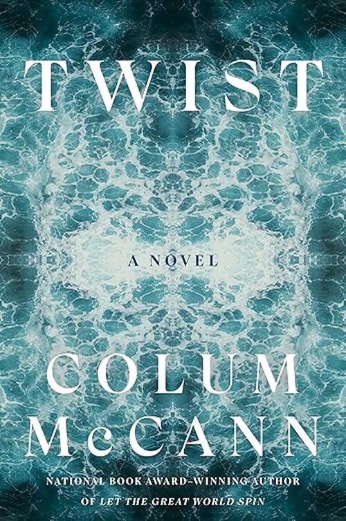 Twist by Colum McCann