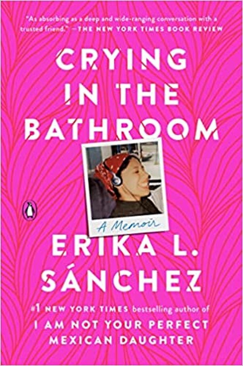 Crying in the Bathroom by Erika L. Sánchez