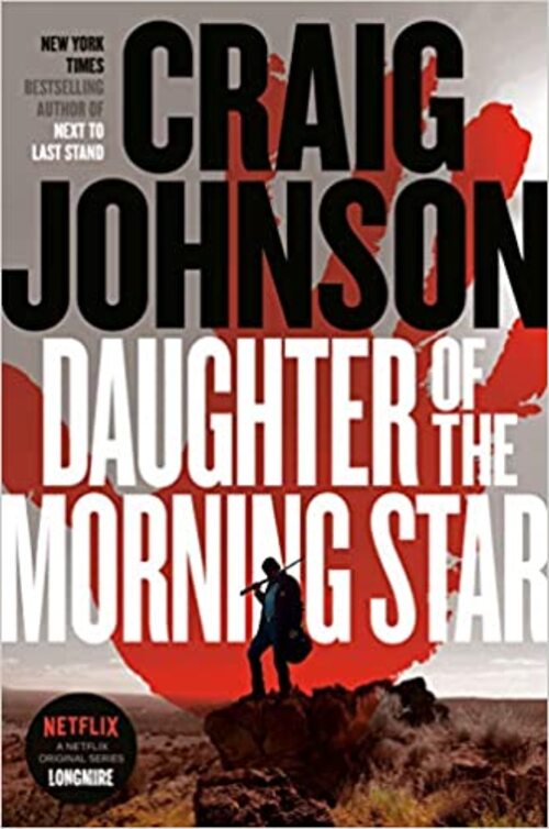 Daughter of the Morning Star by Craig Johnson