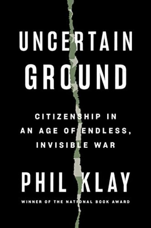 Uncertain Ground by Phil Klay