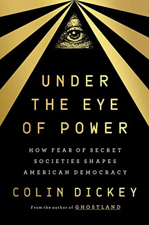 Under the Eye of Power by Colin Dickey