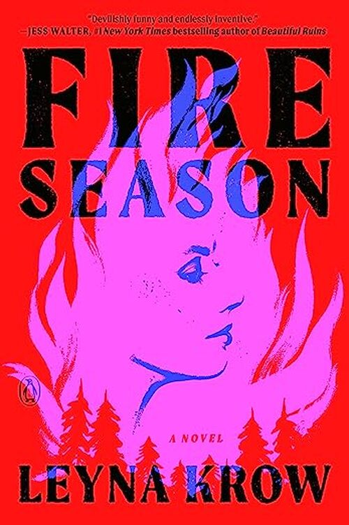 Fire Season by Leyna Krow