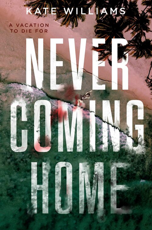 Never Coming Home by Kate M. Williams