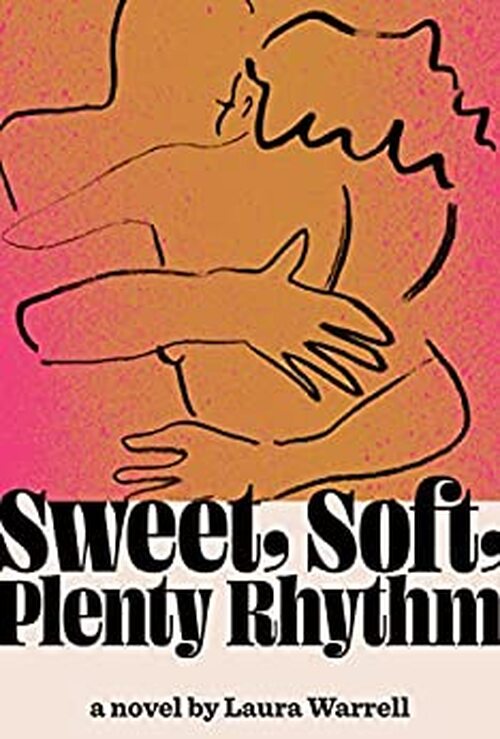 Sweet, Soft, Plenty Rhythm by Laura Warrell