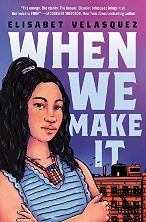 When We Make It by Elisabet Velasquez