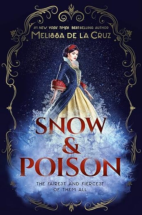 Snow & Poison by Melissa De La Cruz
