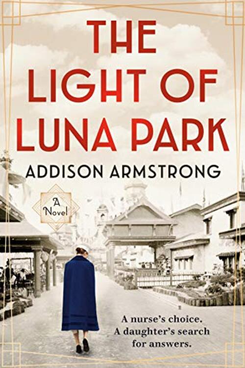 The Light of Luna Park by Addison Armstrong