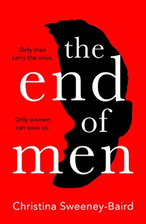The End of Men by Christina Sweeney-Baird