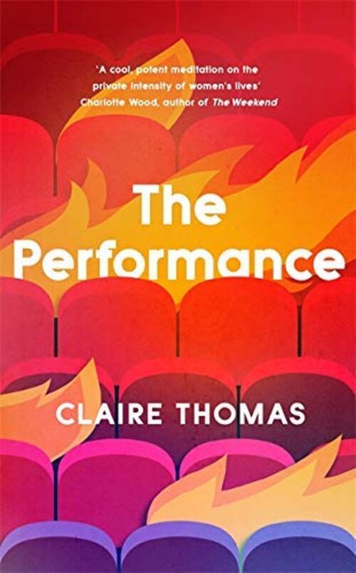 The Performance by Claire Thomas