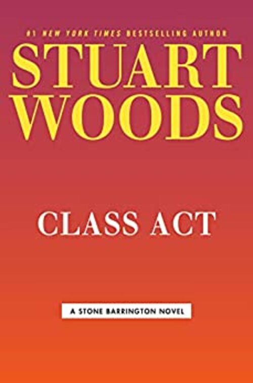 Class Act by Stuart Woods