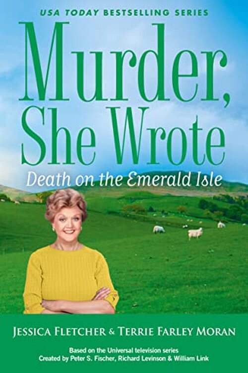 Murder, She Wrote: Death on the Emerald Isle by Terrie Farley Moran