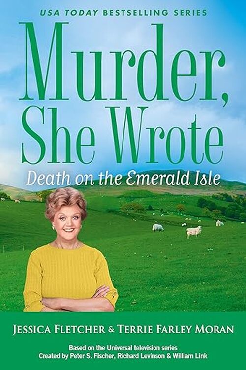 Murder, She Wrote: Death on the Emerald Isle by Jessica Fletcher