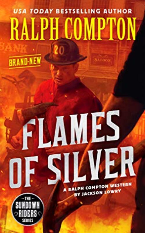 Ralph Compton Flames of Silver by Jackson Lowry