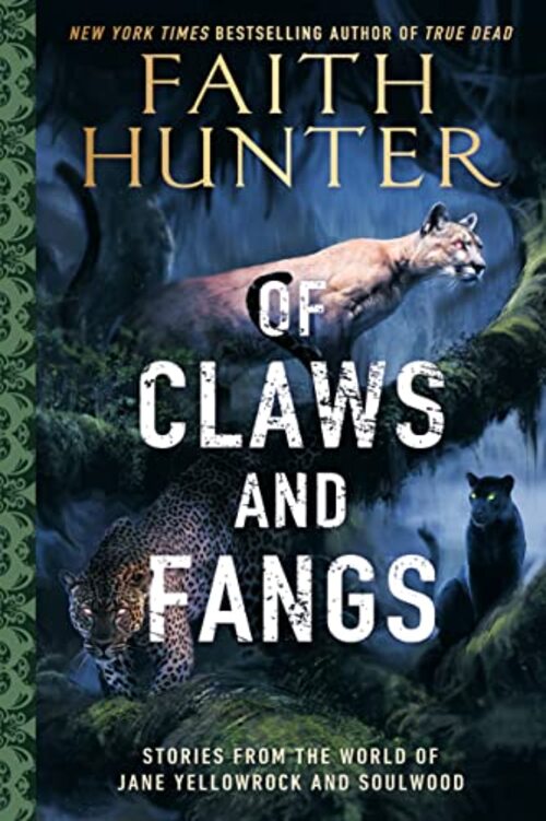 Of Claws and Fangs by Faith Hunter