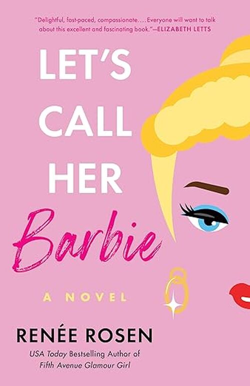 Let's Call Her Barbie by Rene Rosen