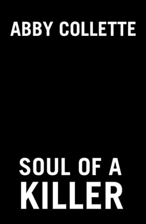Soul of a Killer by Abby Collette