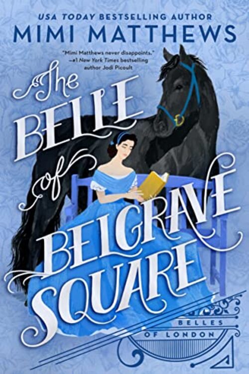 The Belle of Belgrave Square by Mimi Matthews