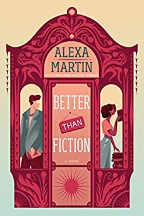 Better than Fiction by Alexa Martin