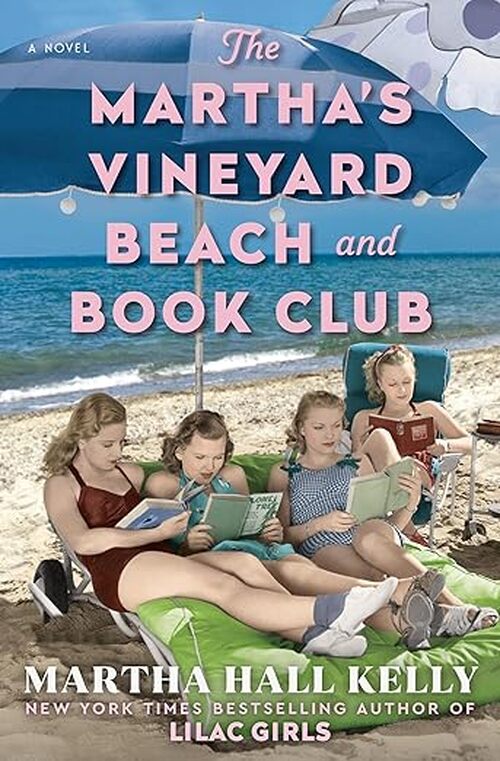 The Martha's Vineyard Beach and Book Club by Martha Hall Kelly