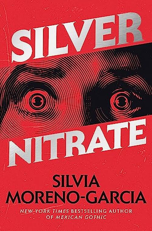 Silver Nitrate by Silvia Moreno-Garcia