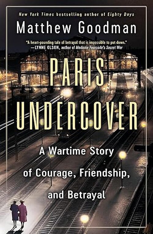 Paris Undercover by Matthew Goodman