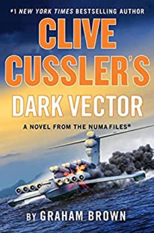 Clive Cussler's Dark Vector by Graham Brown