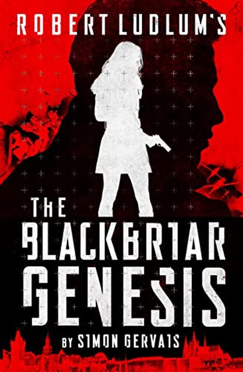Robert Ludlum's The Blackbriar Genesis by Simon Gervais