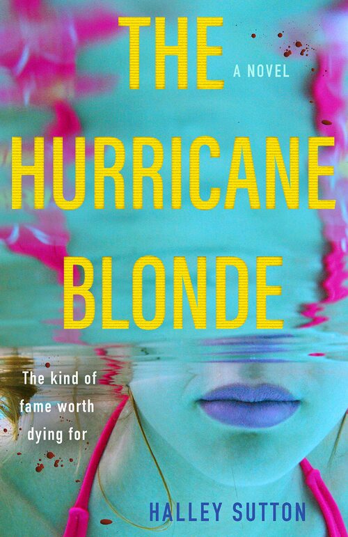 The Hurricane Blonde by Halley Sutton
