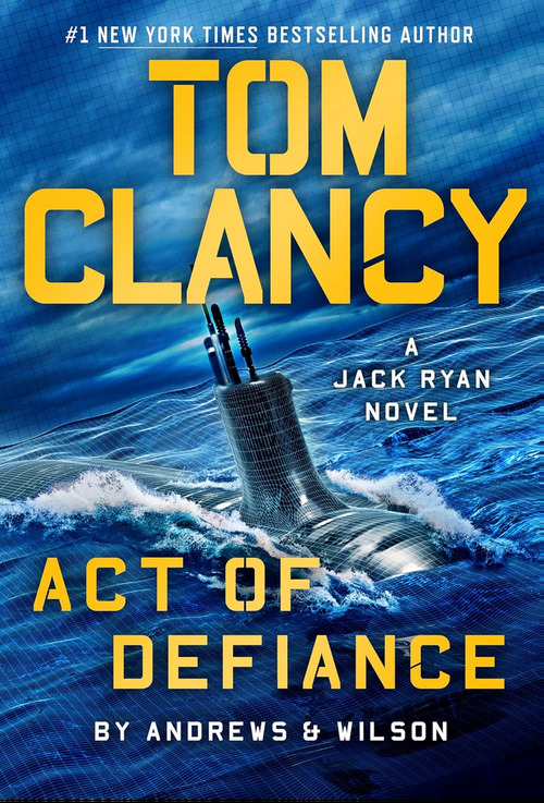 Tom Clancy Act of Defiance by Jeffrey Wilson