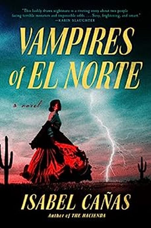 Vampires of El Norte by Isabel Cañas