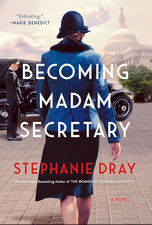 Becoming Madam Secretary by Stephanie Dray