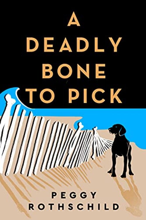 A Deadly Bone to Pick by Peggy Rothschild