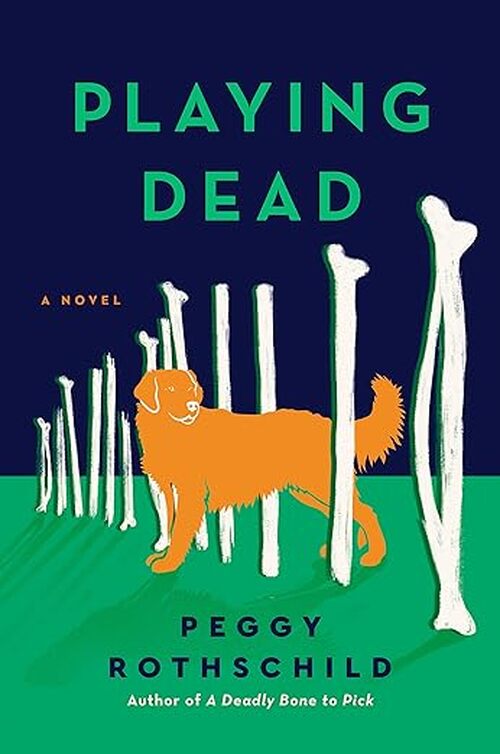 Playing Dead by Peggy Rothschild