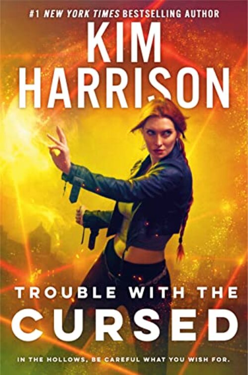 Trouble with the Cursed by Kim Harrison
