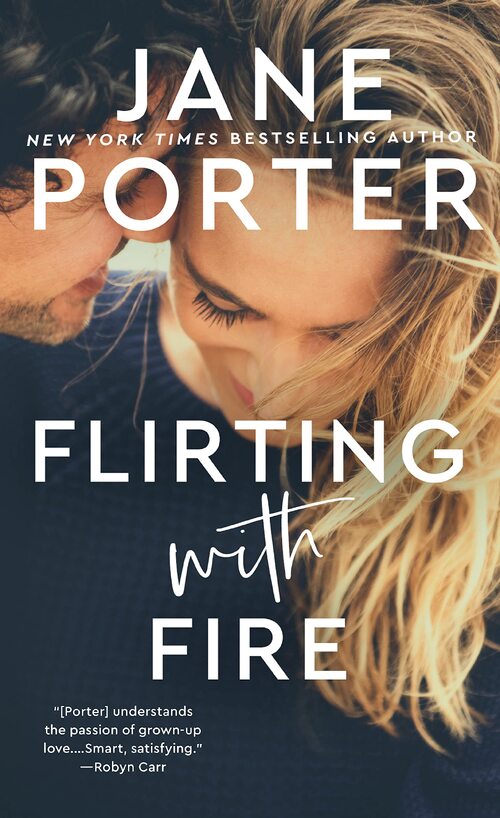 Flirting with Fire by Jane Porter