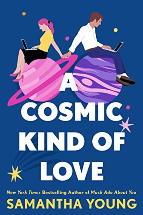 A Cosmic Kind of Love by Samantha Young