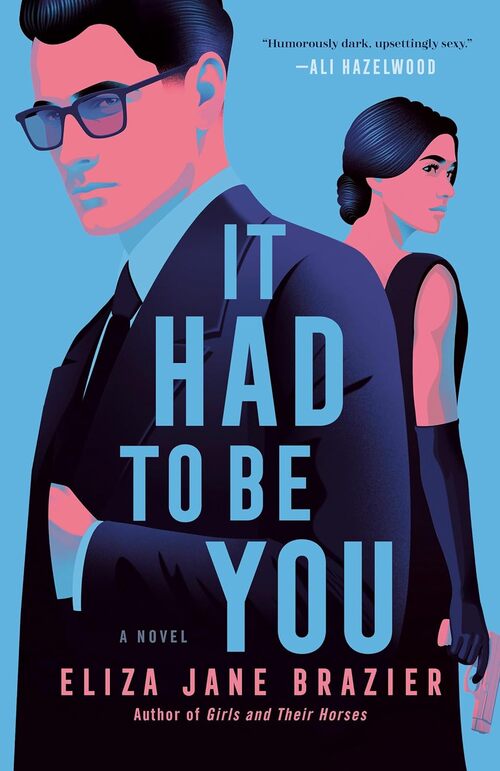It Had to Be You by Eliza Jane Brazier