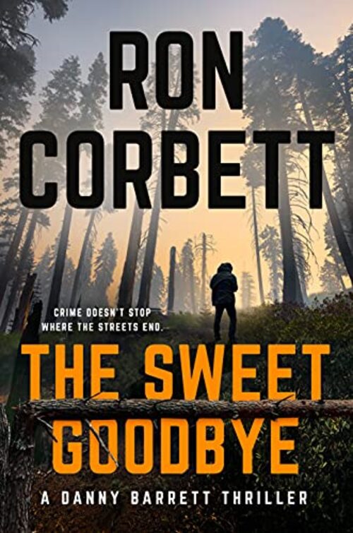The Sweet Goodbye by Ron Corbett