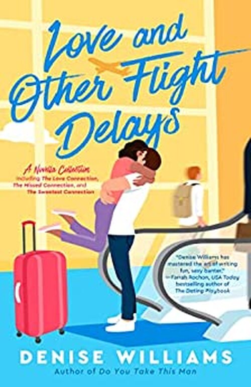 Love and Other Flight Delays by Denise Williams